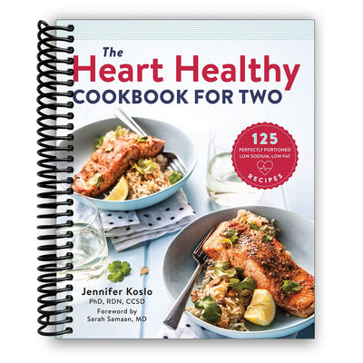 Heart-Healthy Cooking for Two: 125 Flavorful Low Sodium, Low Fat Recipes (Spiral Bound) - Korvel