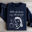 Bonjour Obscurité Mon Vieil Ami Sweatshirt Café