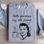 Bonjour Obscurité Mon Vieil Ami Sweatshirt Café