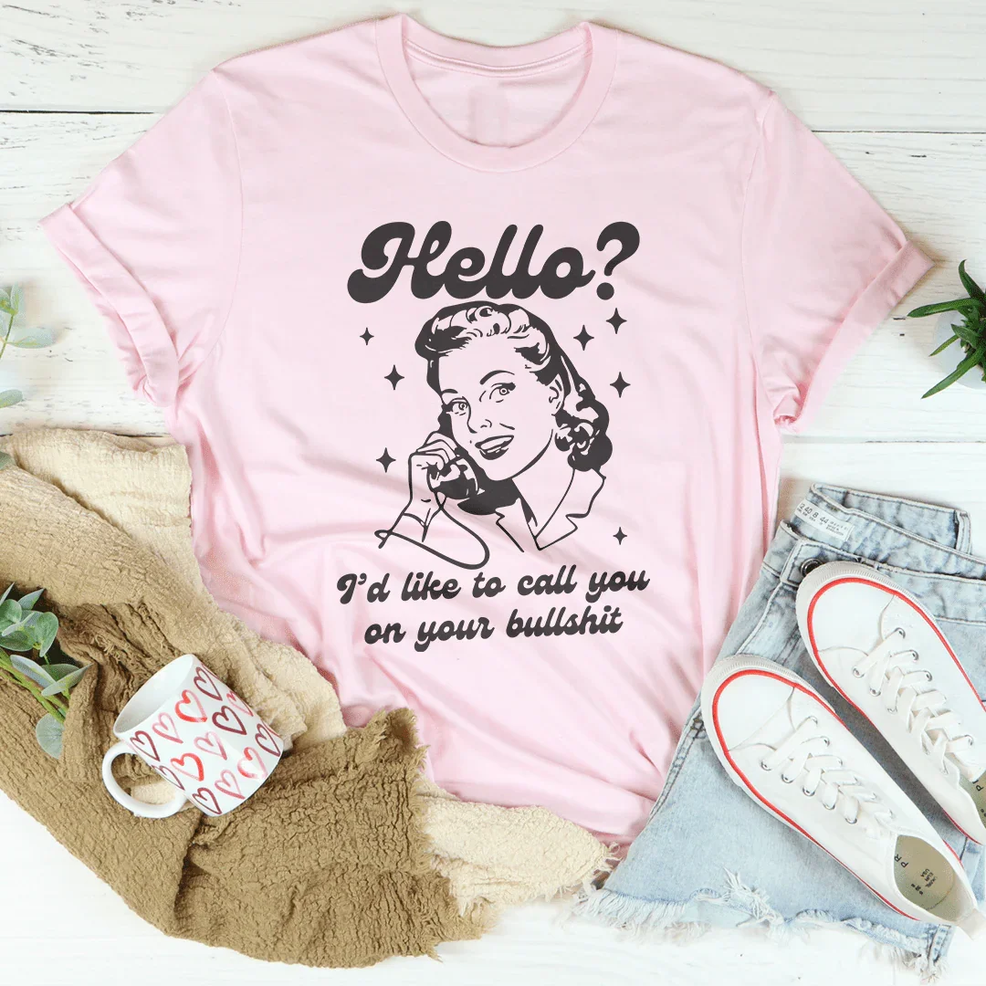 Hello I’d Like To Call You On Your Tee