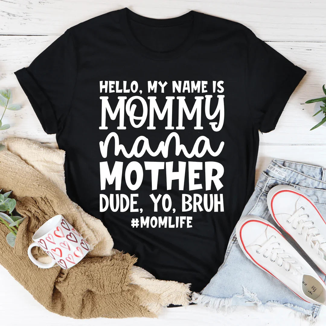 Hello My Name Is Mommy Tee - Korvel