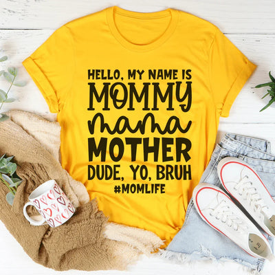 Hello My Name Is Mommy Tee - Korvel