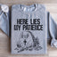 Here Lies My Patience Sweatshirt