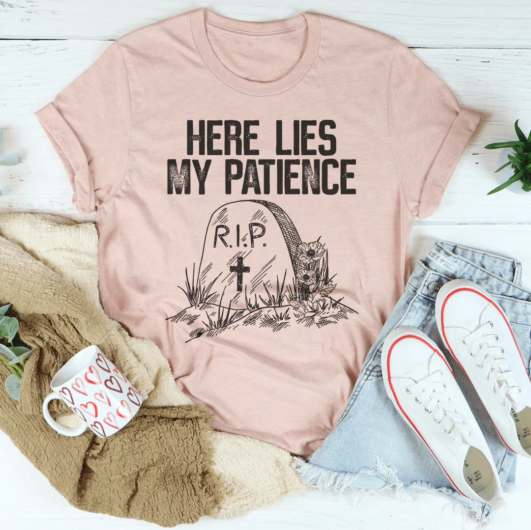 Aquí yace mi camiseta de paciencia