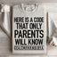 Voici un code que seuls les parents connaîtront Sweatshirt