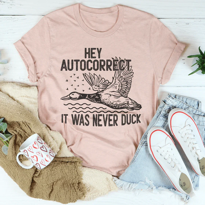 Hola Autocorrector, nunca fue una camiseta de pato