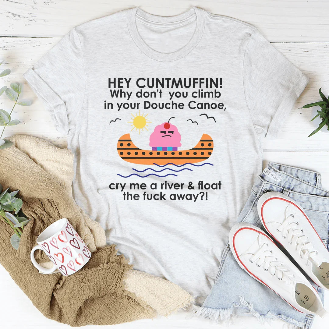 Hey Cuntmuffin Climb Tee