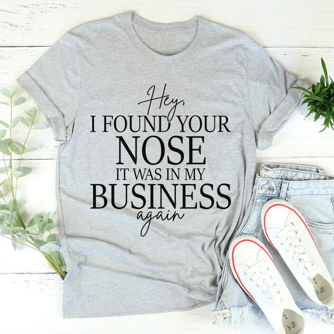 Hey I Found Your Nose Tee - Korvel