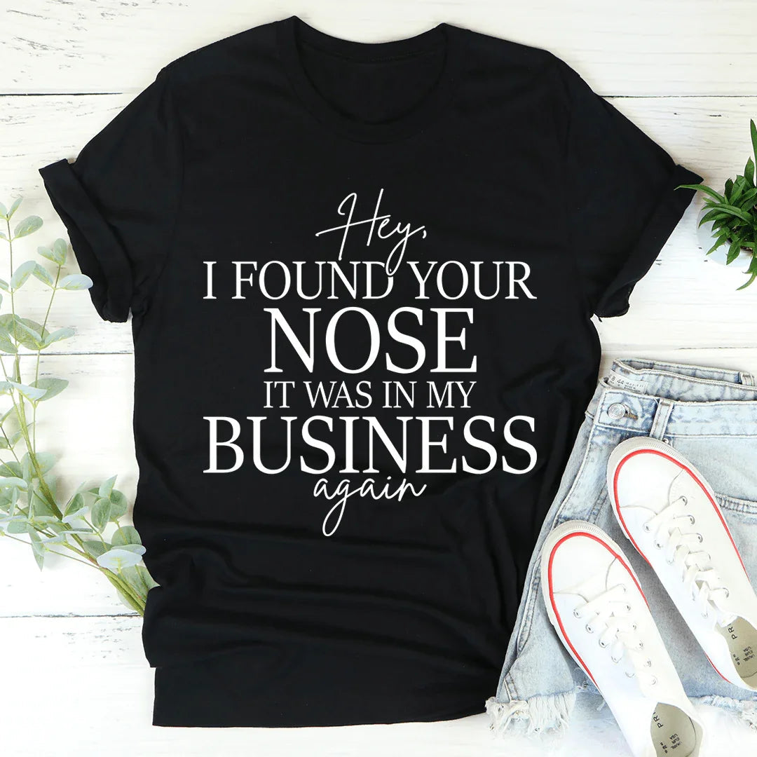 Hey I Found Your Nose Tee - Korvel