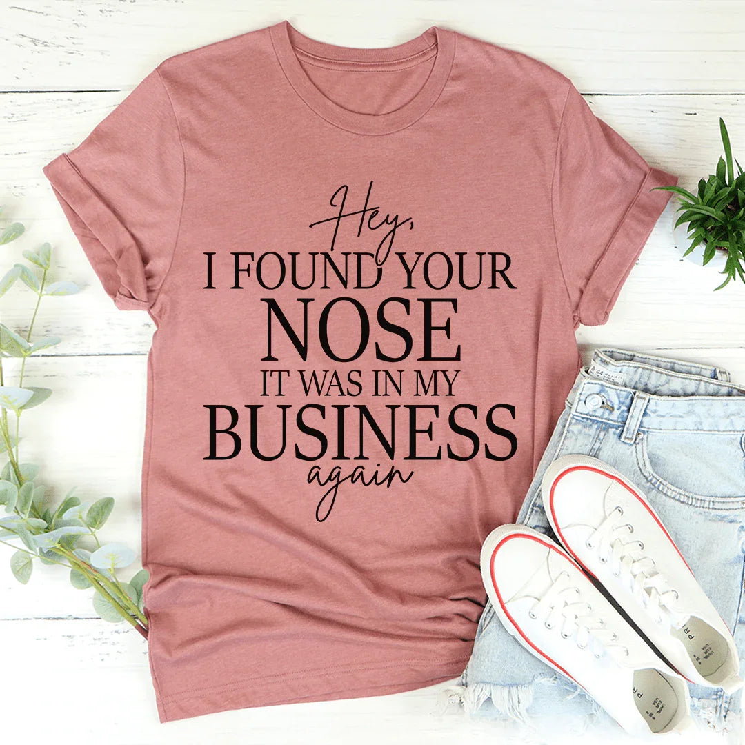 Hey I Found Your Nose Tee - Korvel