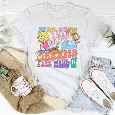 Hey Now Hey Now Dreams Are Made Of Tee