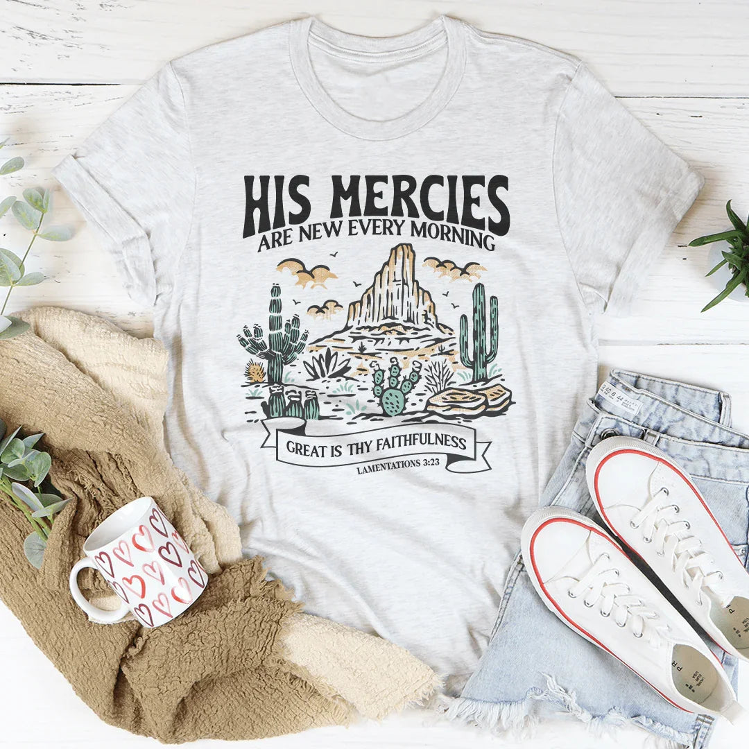 His Mercies Are New Every Morning Tee