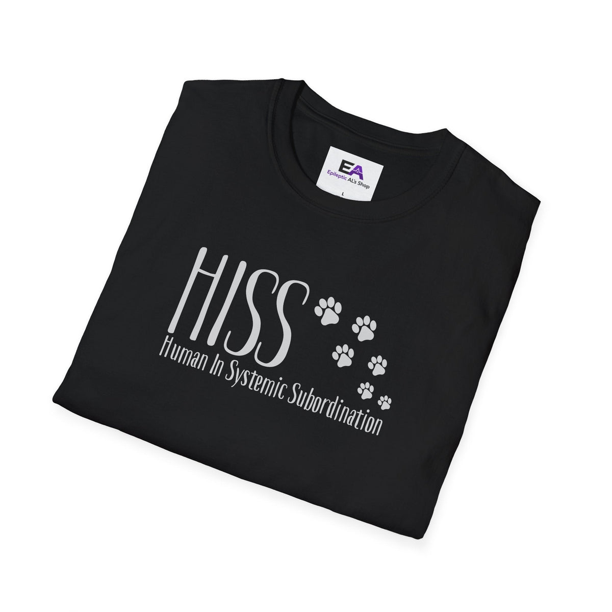 HISS Unisex T-Shirt - Human In Systemic Subordination