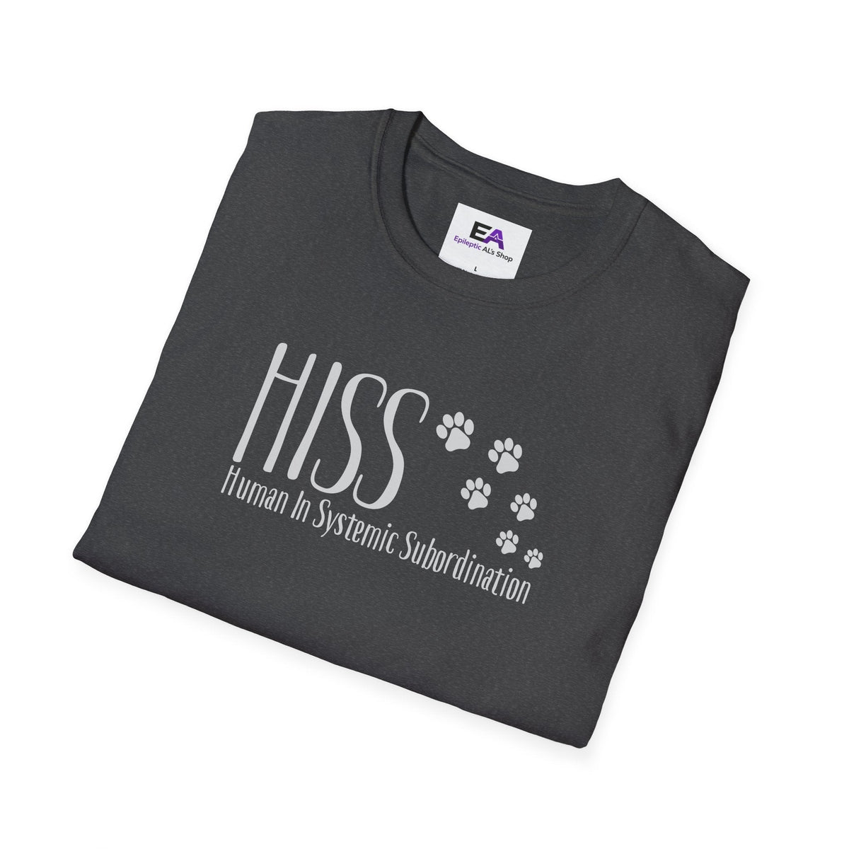HISS Unisex T-Shirt - Human In Systemic Subordination
