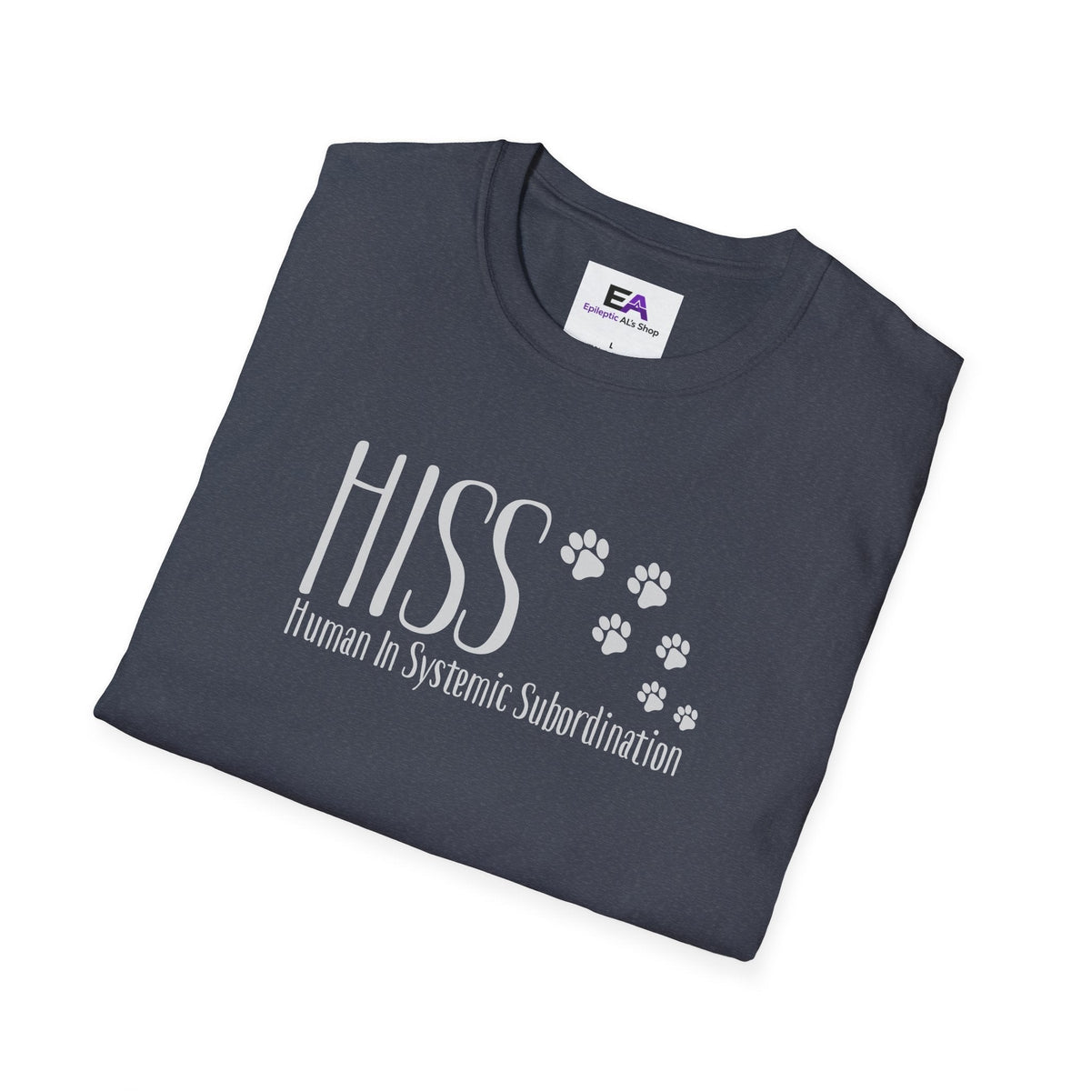 HISS Unisex T-Shirt - Human In Systemic Subordination