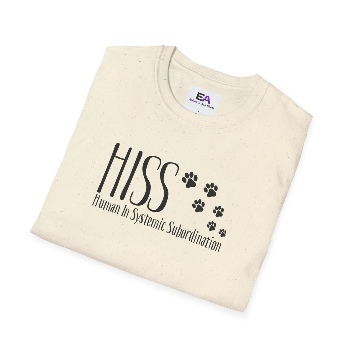 HISS Unisex T-Shirt - Human In Systemic Subordination