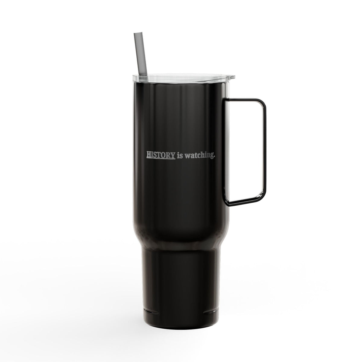 History Is Watching 40oz Insulated Tumbler with Handle
