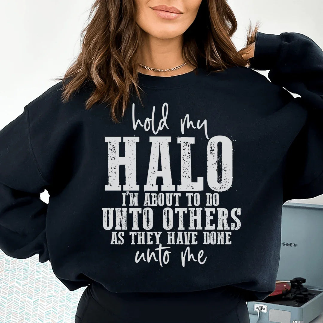 Sweatshirt Hold My Halo