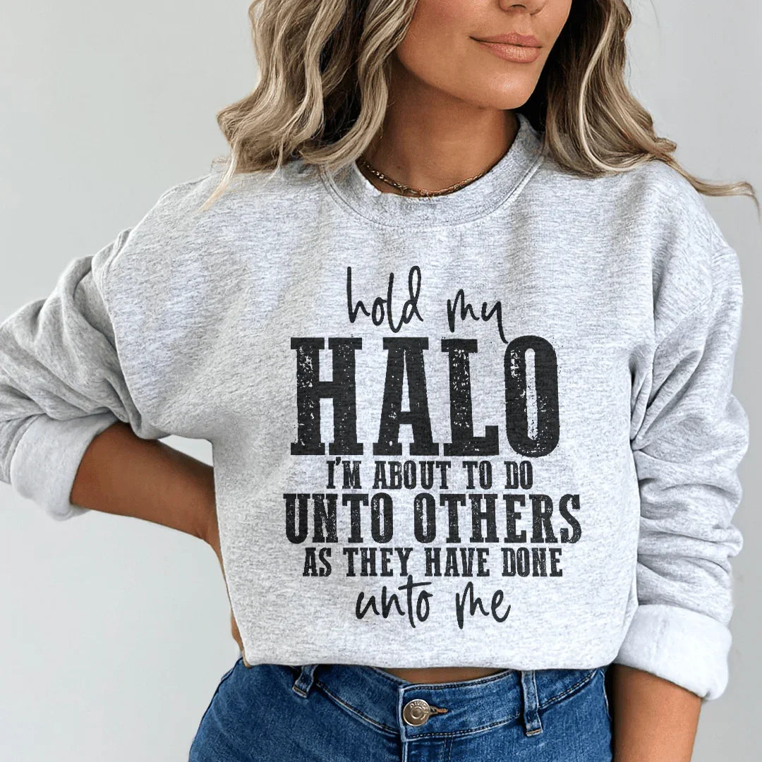 Sweatshirt Hold My Halo