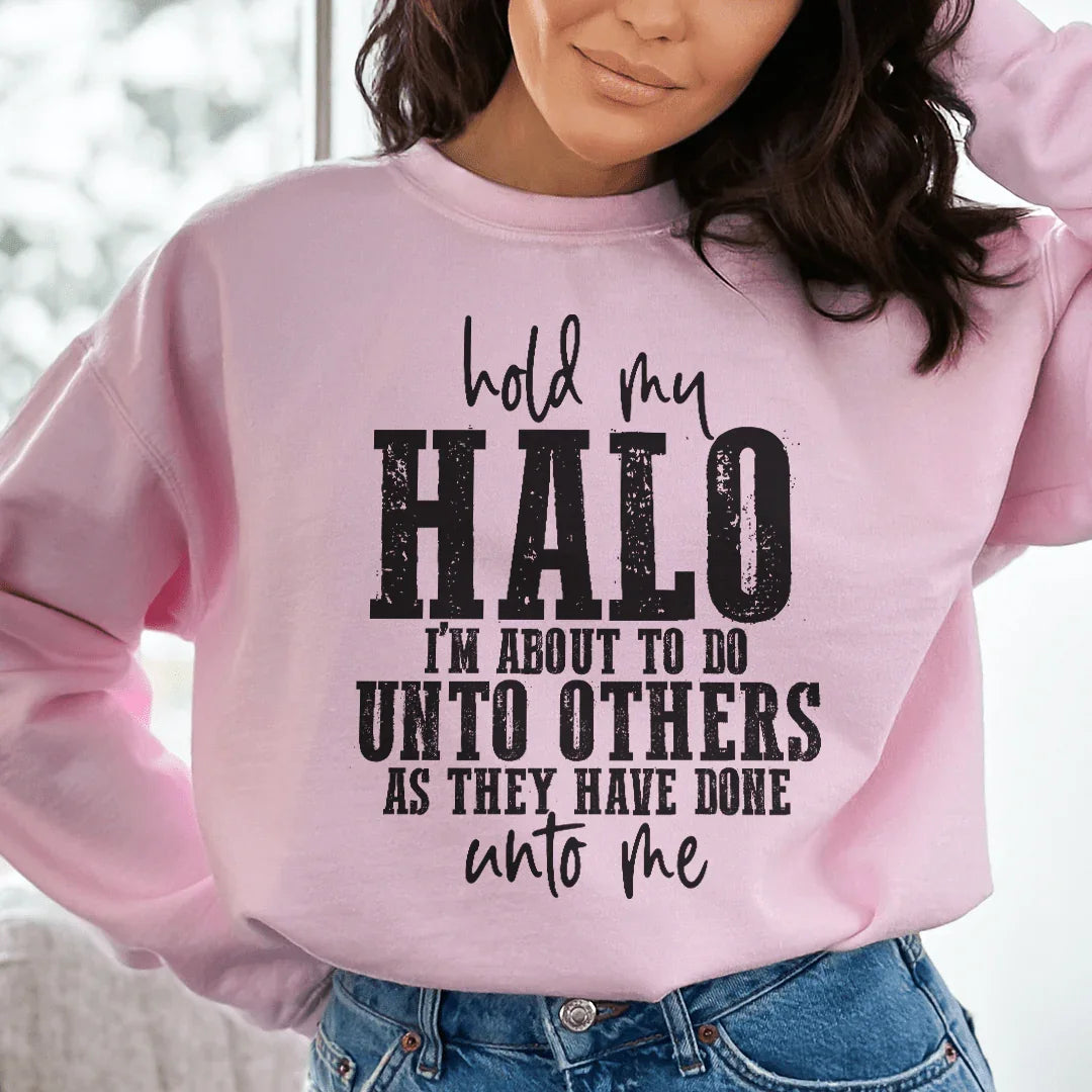 Sweatshirt Hold My Halo