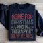 Sudadera Home For Christmas And In Therapy