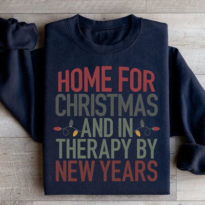 Home For Christmas And In Therapy Sweatshirt