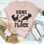 La camiseta Home Is With My Flock