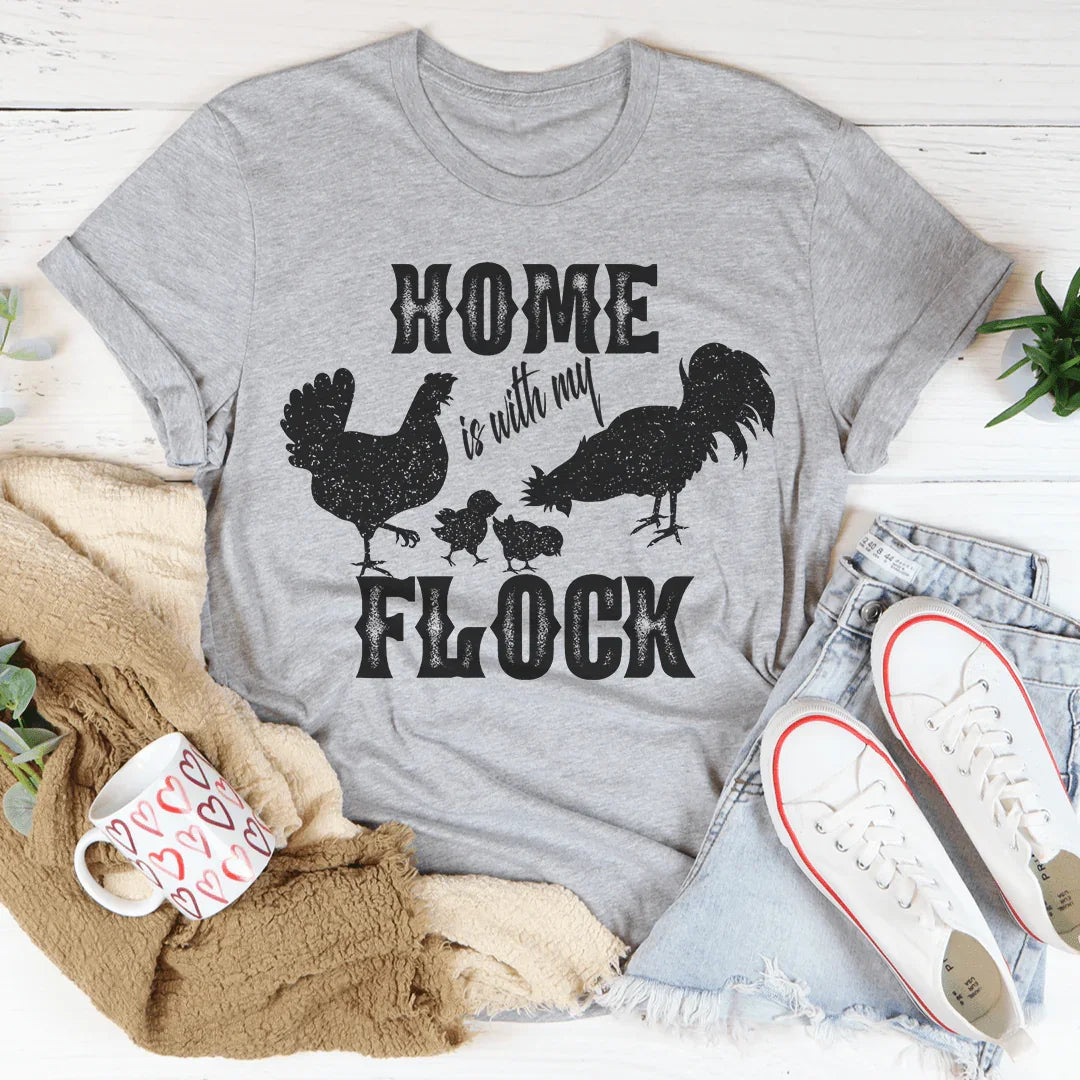 La camiseta Home Is With My Flock