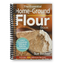 Mastering Home-Milled Flour: A Comprehensive Guide to Baking and Milling Techniques - Korvel