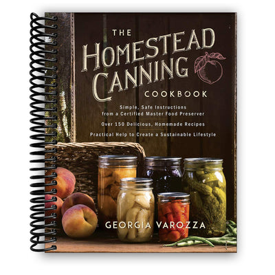 The Essential Homestead Canning Guide: Master the Art of Preserving Food Safely - Korvel