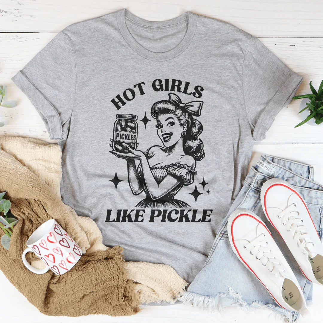 Camiseta Hot Girls Like Pickle