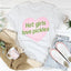 Hot Girls Love Pickles T-Shirt