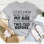 Camiseta "Cómo actuar según mi edad"