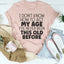 Camiseta "Cómo actuar según mi edad"