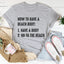 How to Have A Beach Body Tee