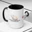 Humorous Cat Lover's Coffee Mug - 11/15oz Accent Mug