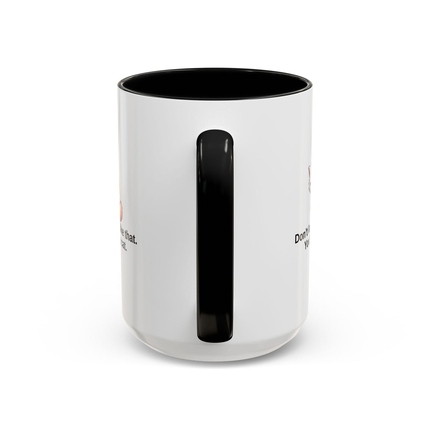Humorous Cat Lover's Coffee Mug - 11/15oz Accent Mug