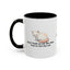Humorous Cat Lover's Coffee Mug - 11/15oz Accent Mug