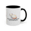 Humorous Cat Lover's Coffee Mug - 11/15oz Accent Mug