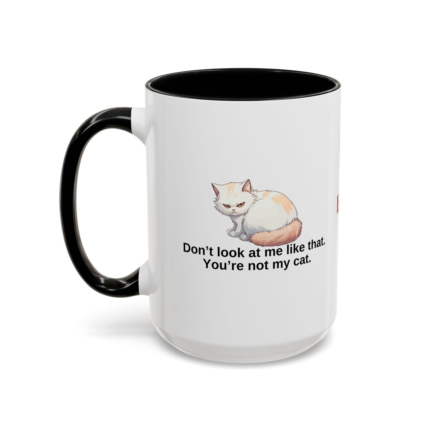 Humorous Cat Lover's Coffee Mug - 11/15oz Accent Mug