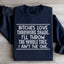 Sweatshirt I Ain't The One