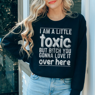 Je suis un peu toxique Sweatshirt