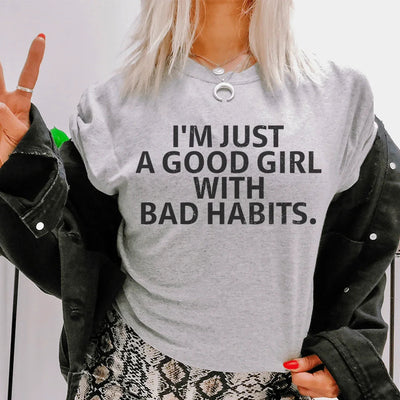 Soy Solo Una Buena Chica Con Malos Hábitos Camiseta