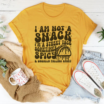 I Am Not A Snack, I'm A Street Taco Tee