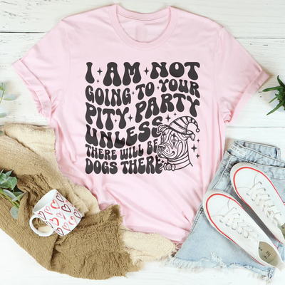 I Am Not Going To Your Pity Party Tee