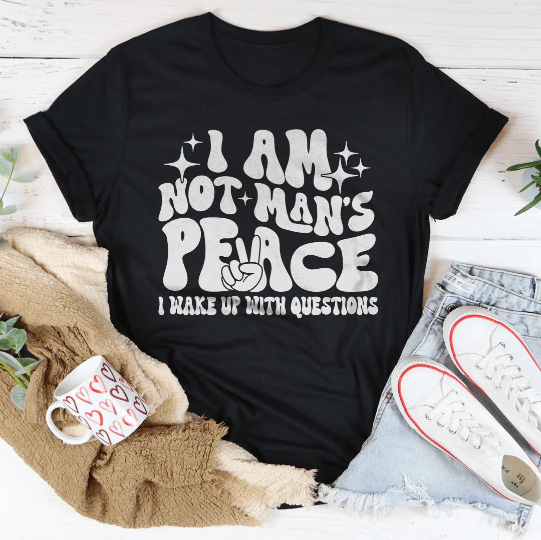 No Soy La Paz del Hombre, Despierto Con Preguntas Camiseta