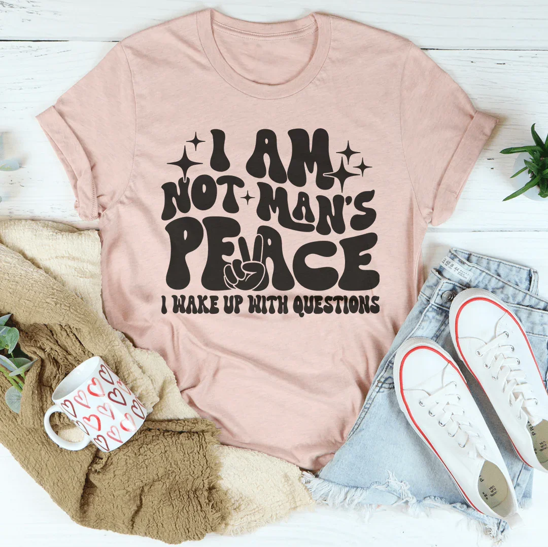 No Soy La Paz del Hombre, Despierto Con Preguntas Camiseta