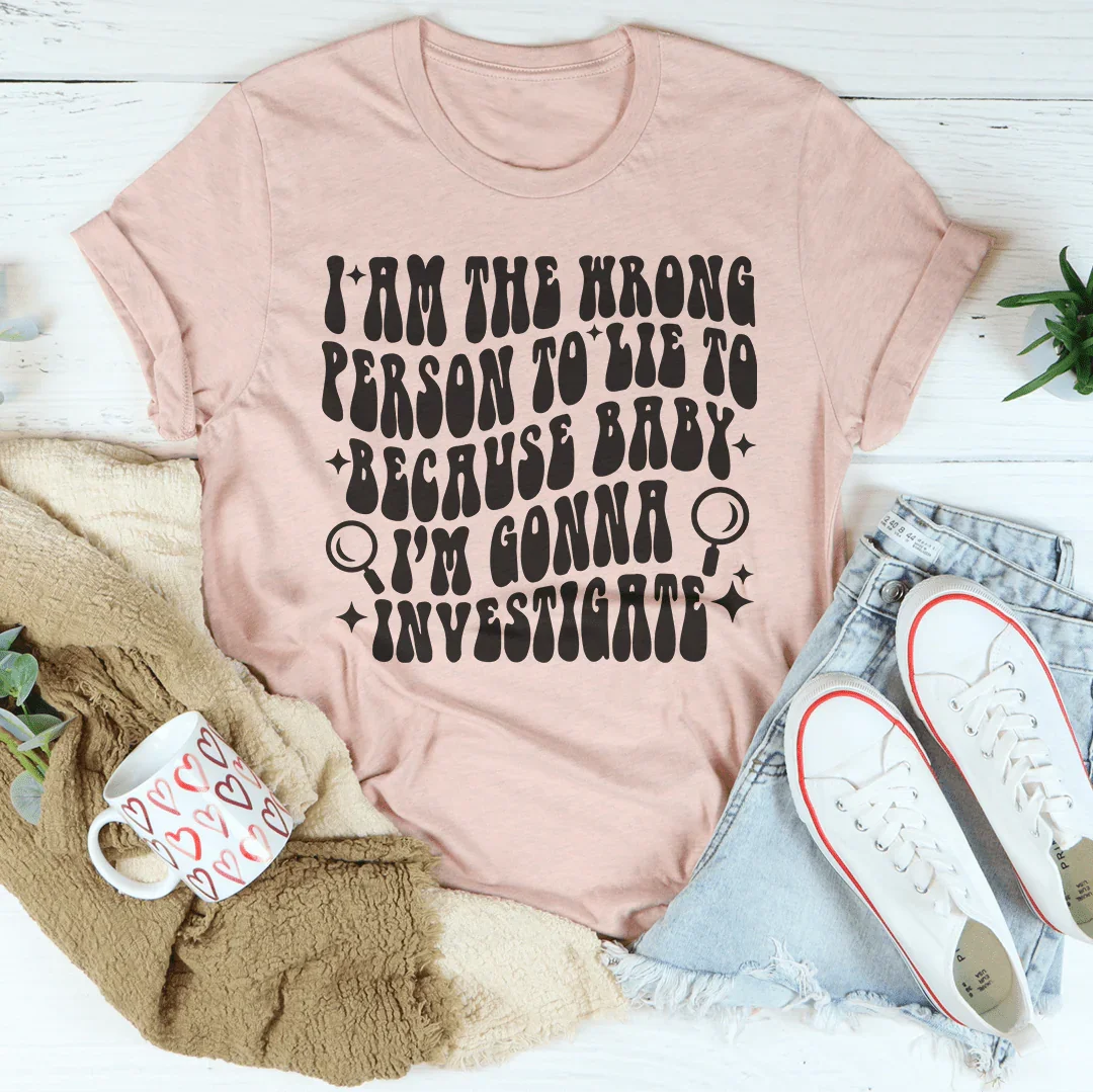 Soy la persona equivocada para mentir porque camiseta de bebé