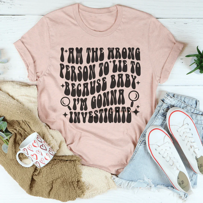 Soy la persona equivocada para mentir porque camiseta de bebé