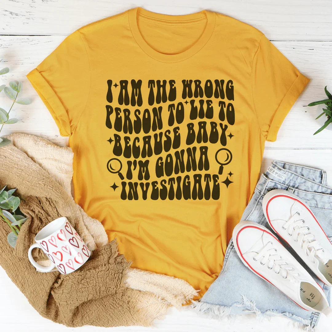 Soy la persona equivocada para mentir porque camiseta de bebé